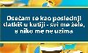 Carpe diem ponuda Ona traži njega